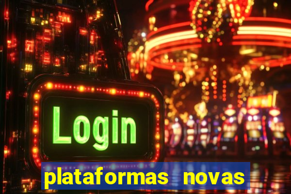 plataformas novas do tigrinho